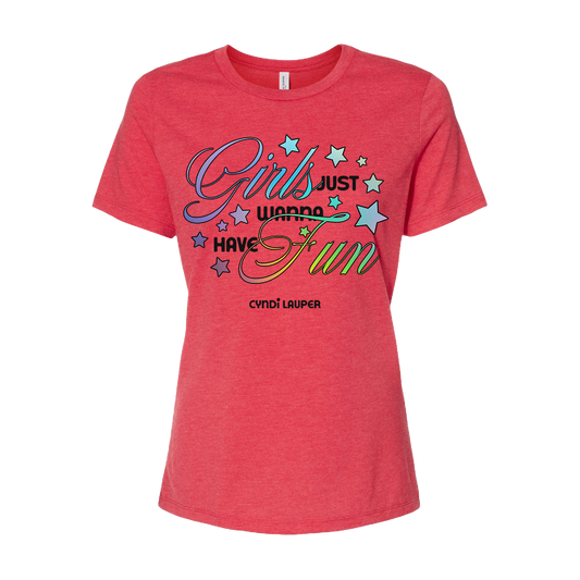 Girls Just Want To Have Fun Ladies T-Shirt